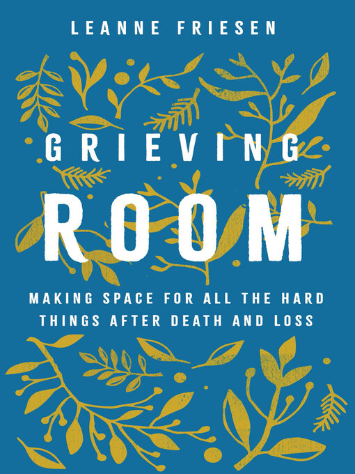 Title details for Grieving Room by Leanne Friesen - Wait list